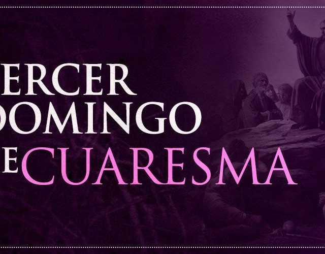 III Domingo de Cuaresma - Ciclo A